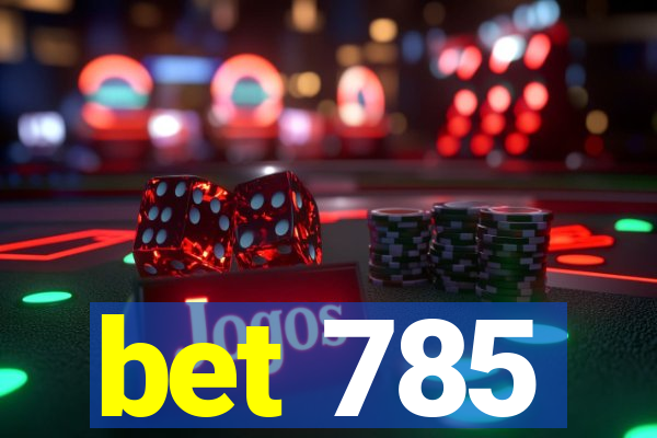 bet 785